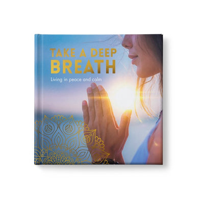 TAKE A DEEP BREATH