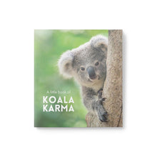 Load image into Gallery viewer, LITTLE BOOK OF KOALA KARMA
