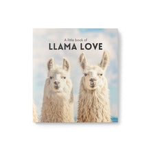 Load image into Gallery viewer, LITTLE BOOK OF LLAMA LOVE
